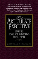 The Articulate Executive: Learn to Look, Act, and Sound Like a Leader артикул 11067c.