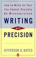 Writing With Precision: How to Write So That You Cannot Possibly Be Misunderstood артикул 11072c.