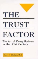 The Trust Factor: The Art of Doing Business in the 21st Century артикул 11087c.
