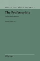 The Professoriate : Profile of a Profession (Higher Education Dynamics) артикул 11101c.