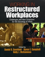 Working in Restructured Workplaces: Challenges and New Directions for the Sociology of Work артикул 11109c.