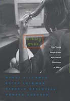 Making Good: How Young People Cope With Moral Dilemmas at Work артикул 11110c.