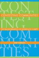 Contesting Communities: The Transformation of Workplace Charity артикул 11200c.