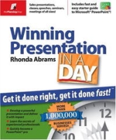Winning Presentation in a Day: Get It Done Right, Get It Done Fast! артикул 11221c.