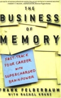 The Business of Memory: How to Maximize Your Brain Power and Fast Track Your Career артикул 11231c.