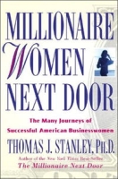 Millionaire Women Next Door: The Many Journeys of Successful American Businesswomen артикул 11245c.