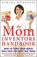 The Mom Inventors Handbook: How to Turn Your Great Idea into the Next Big Thing артикул 11248c.