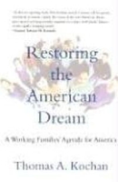 Restoring the American Dream: A Working Families' Agenda for America артикул 11254c.