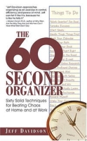 60-second Organizer: Sixty Solid Techniques for Beating Chaos at Home and at Work артикул 11283c.
