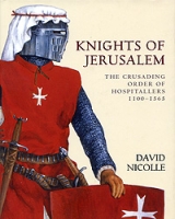 Knights of Jerusalem: The Crusading Order of Hospitallers 1100-1565 артикул 11242c.